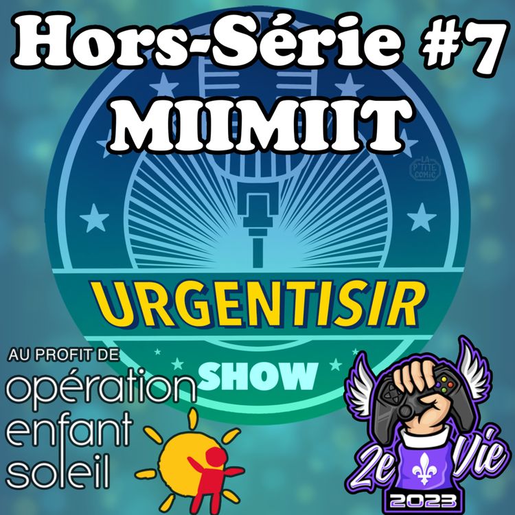 cover art for Miimiit - PODCAST-O-THON (OES) - UrgenTisir Show - Hors-Série #7