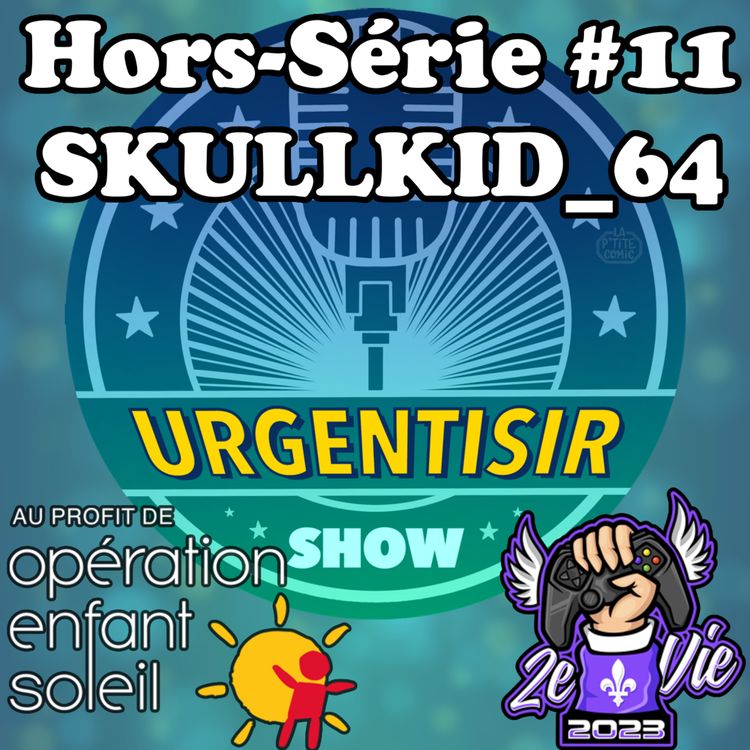 cover art for Skullkid_64 - PODCAST-O-THON (OES) - UrgenTisir Show - Hors-Série #11