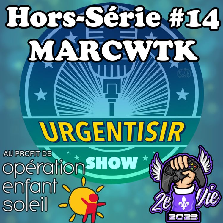 cover art for MarcWTK  - PODCAST-O-THON (OES) - UrgenTisir Show - Hors-Série #14