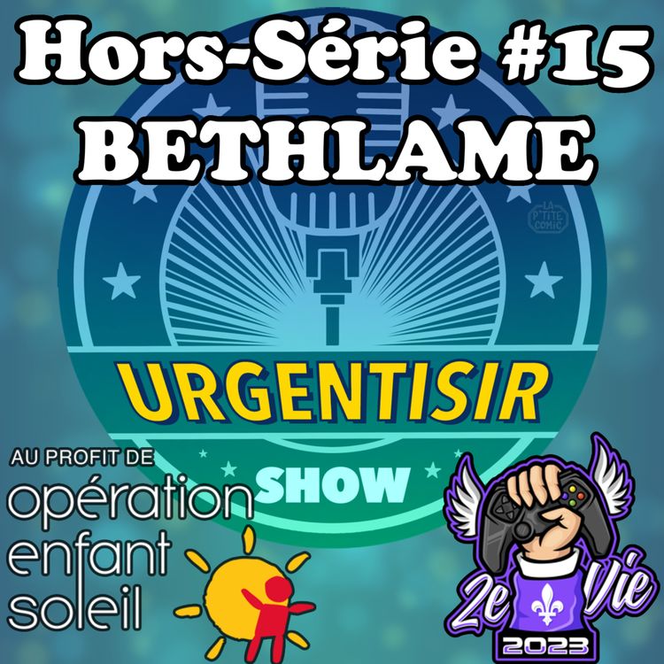 cover art for Bethlame  - PODCAST-O-THON (OES) - UrgenTisir Show - Hors-Série #15