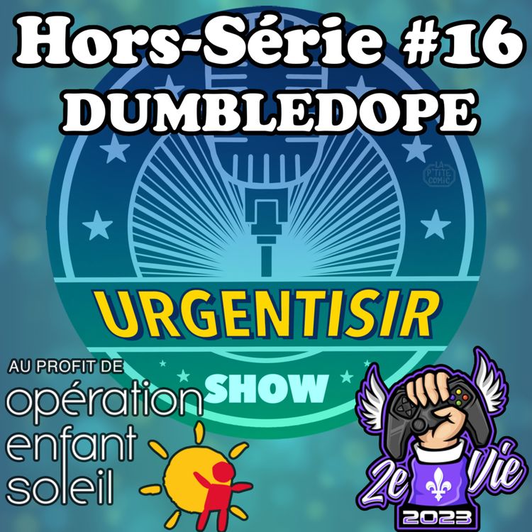 cover art for Dumbledope - PODCAST-O-THON (OES) - UrgenTisir Show - Hors-Série #16