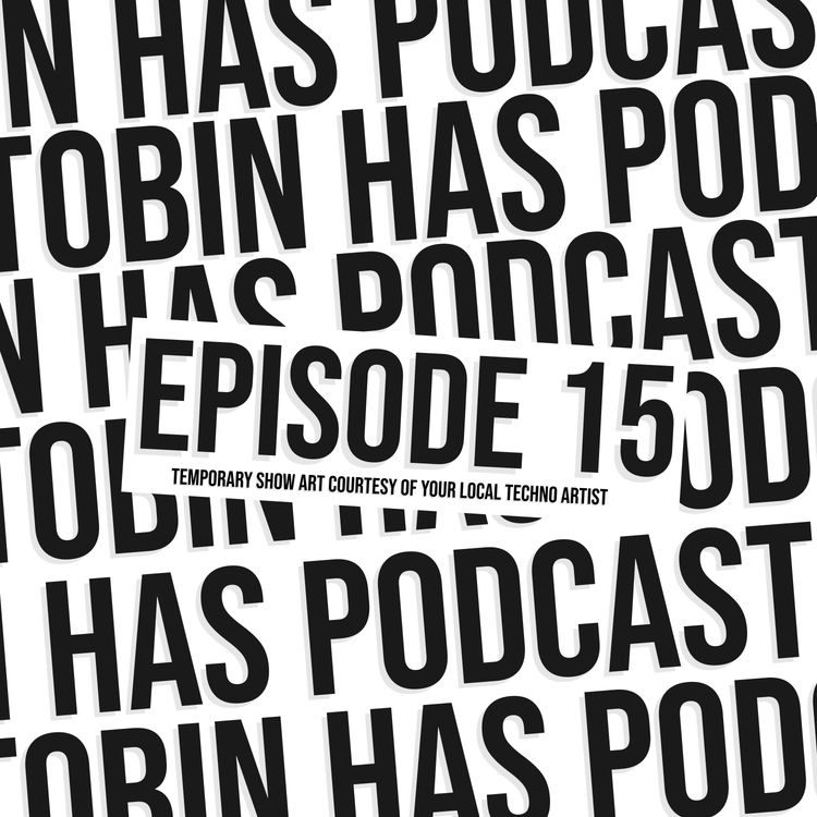 cover art for Tobin Has Podcast Episode 15 - The future of THP, Listener Q's, home defense using jungle animals + Grooving to some tunes  - Ft. Harmon