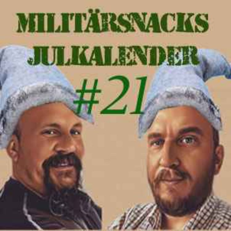 cover art for Militärsnack 32 U - 21 dec - Lucka tjugoett