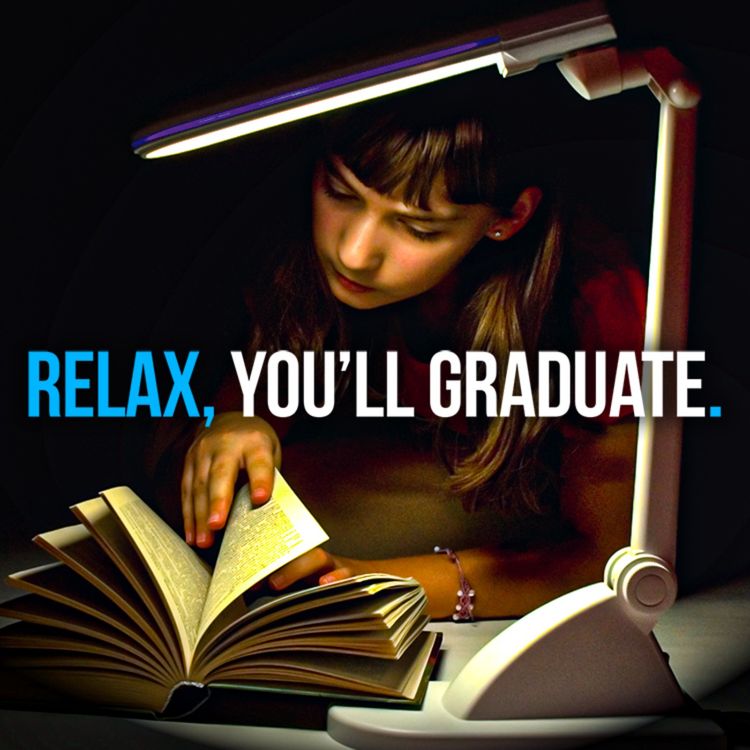 cover art for RELAX, YOU'LL GRADUATE
