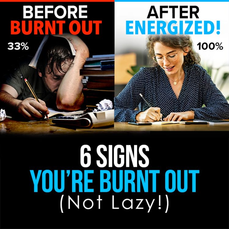 cover art for 6 Signs You're Burnt Out (NOT Lazy!)