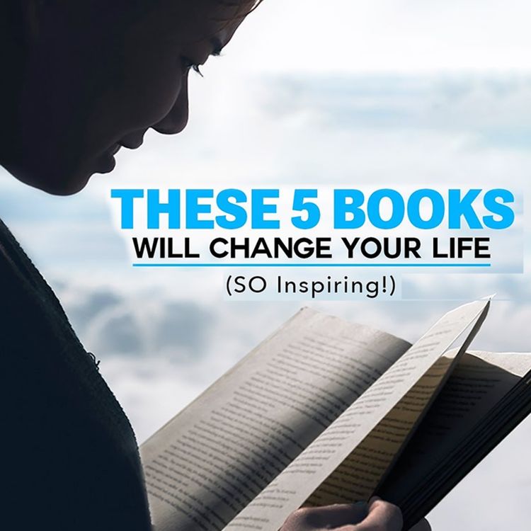 cover art for 5 Books EVERY Student Should Read That Will Change Your Life