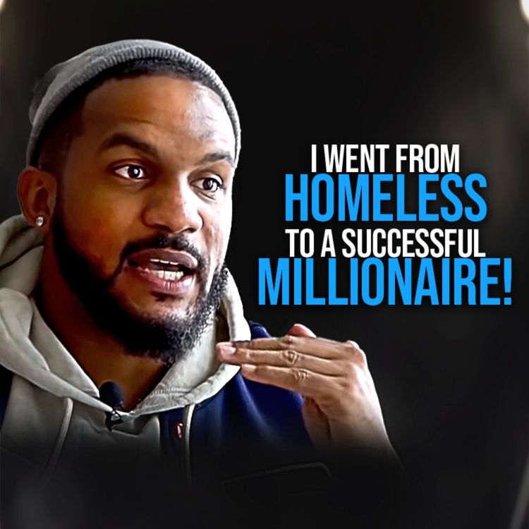 cover art for Multi-Millionaire Explains His Simple Steps to Self-Made Success