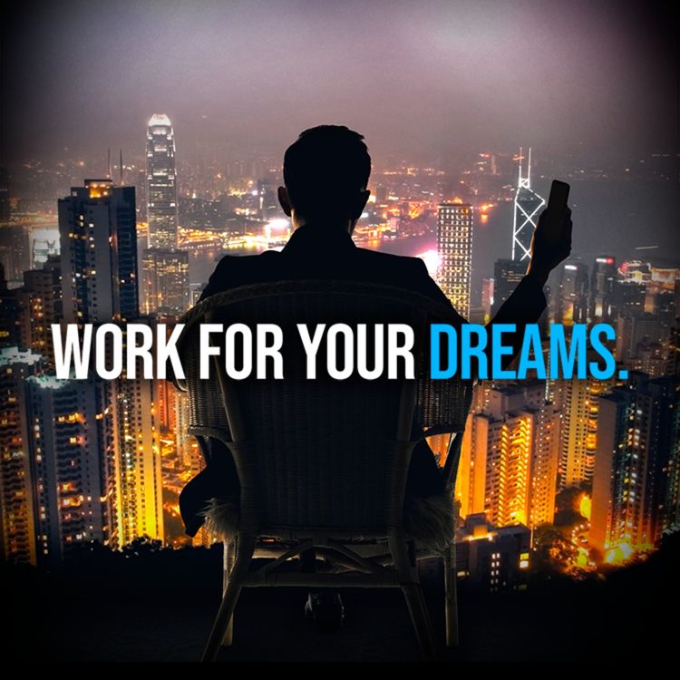 cover art for WORK FOR YOUR DREAMS - Powerful Study Motivation