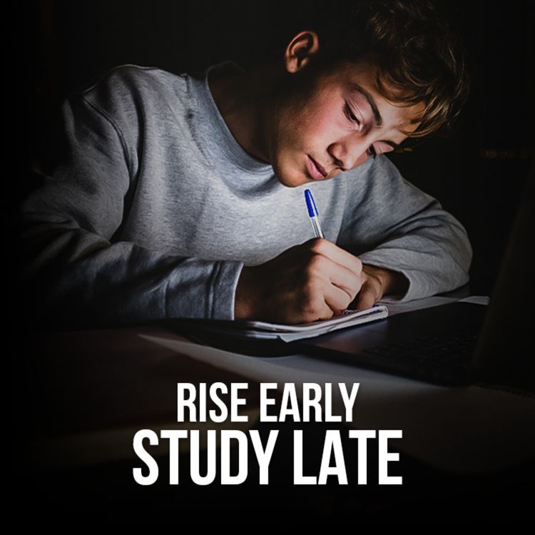 cover art for RISE EARLY, STUDY LATE - Best Motivational Speech Compilation | Study & Success Motivation 2022