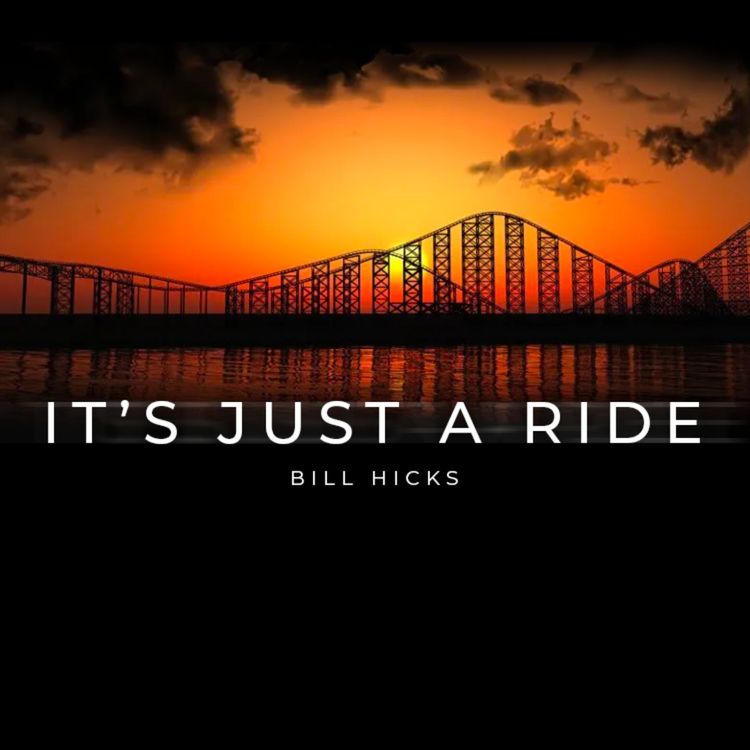 cover art for It's Just a Ride - Bill Hicks