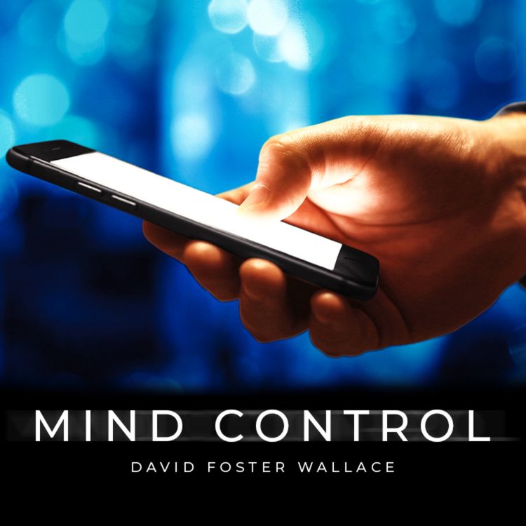 cover art for The Dark Edge of Mass Psychosis - David Foster Wallace On Losing Our Way