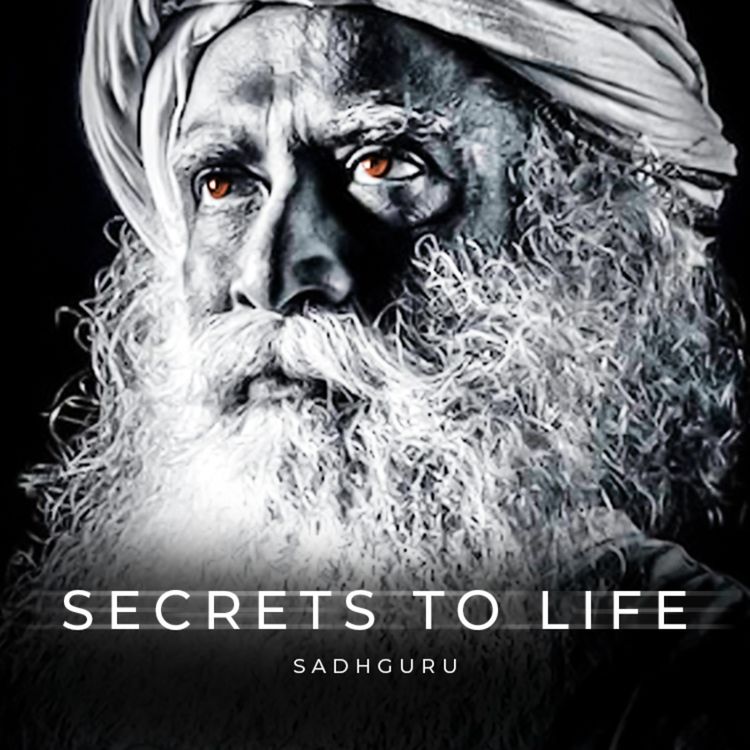 cover art for This Video Will Give You Goosebumps - Sadhguru’s Eye Opening Secrets To Life