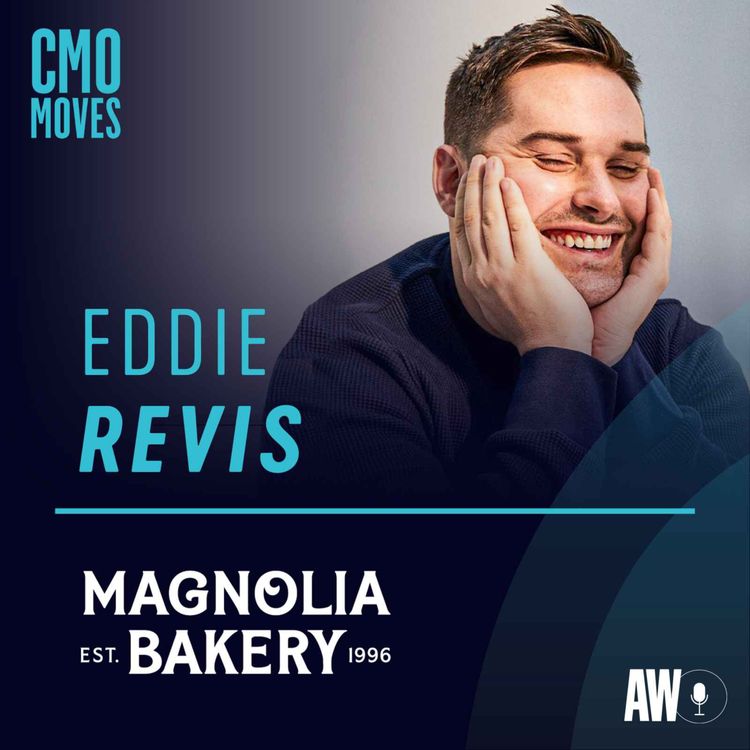 cover art for Eddie Revis, CMO of Magnolia Bakery - Maintaining Familiarity While Evolving the Brand
