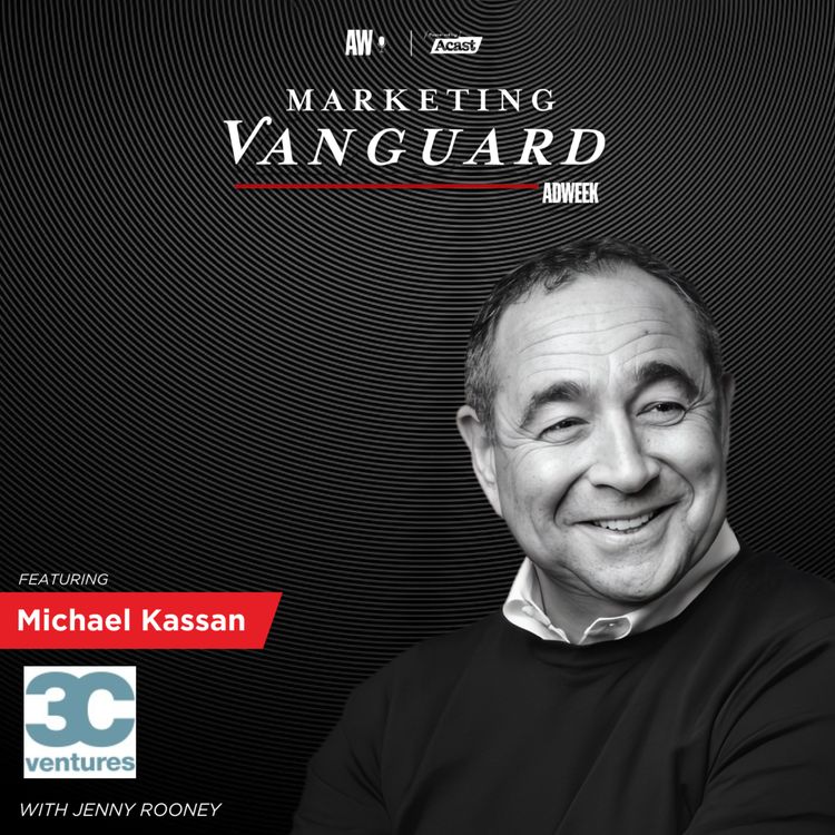 cover art for Leadership and Growth: Insights from Michael Kassan, Founder and CEO of 3C Ventures