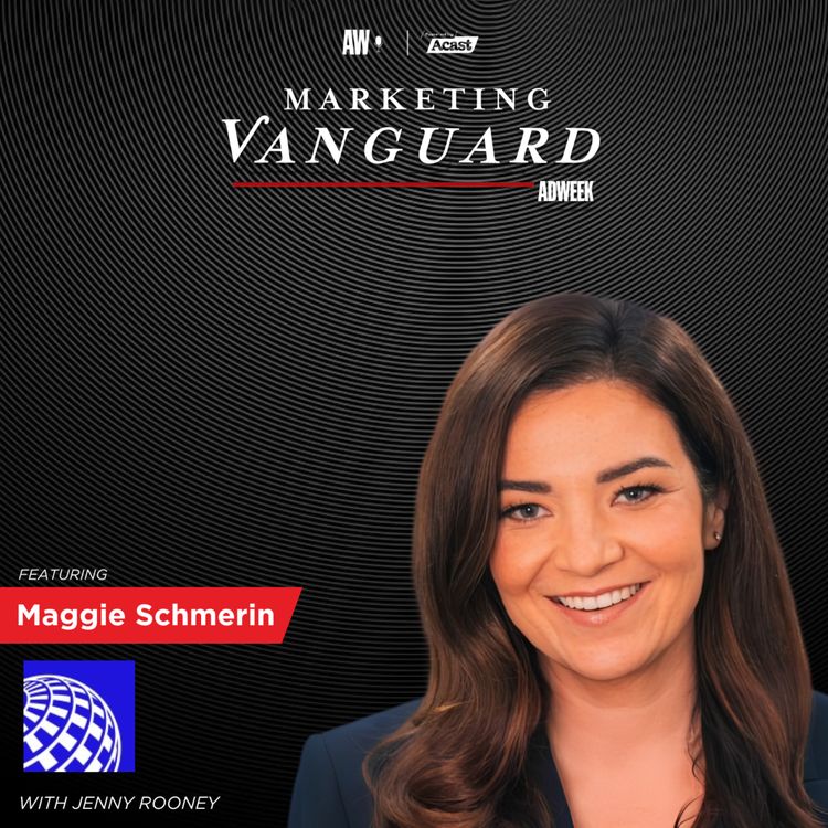 cover art for Leadership Through Turbulence: Insights from Maggie Schmerin, Chief Advertising Officer at United Airlines