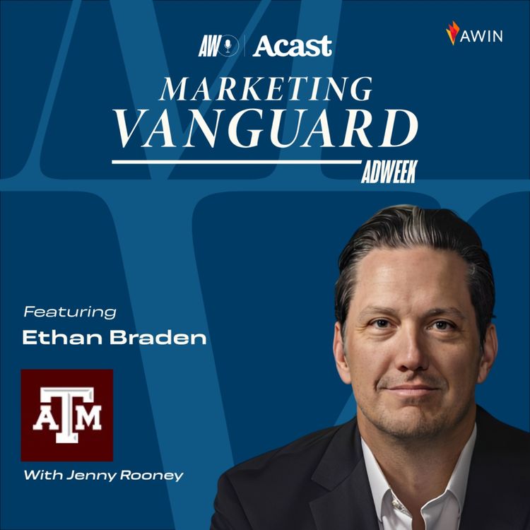cover art for Inside the Mind of a University CMO: Ethan Braden on Turning Texas A&M into a National Brand