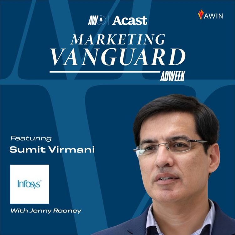 cover art for How Infosys’ CMO Sumit Virmani Is Making B2B Marketing an Emotional Affair 