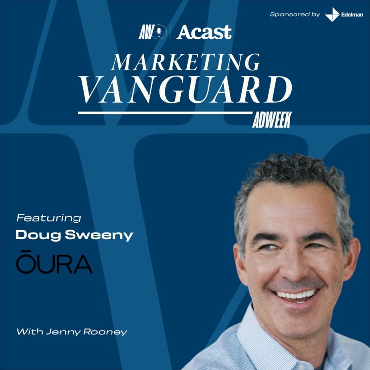 cover art for Marketing Vanguard at Cannes: The Smart Ring That Made Wellness More Useful ft. Doug Sweeny of ŌURA