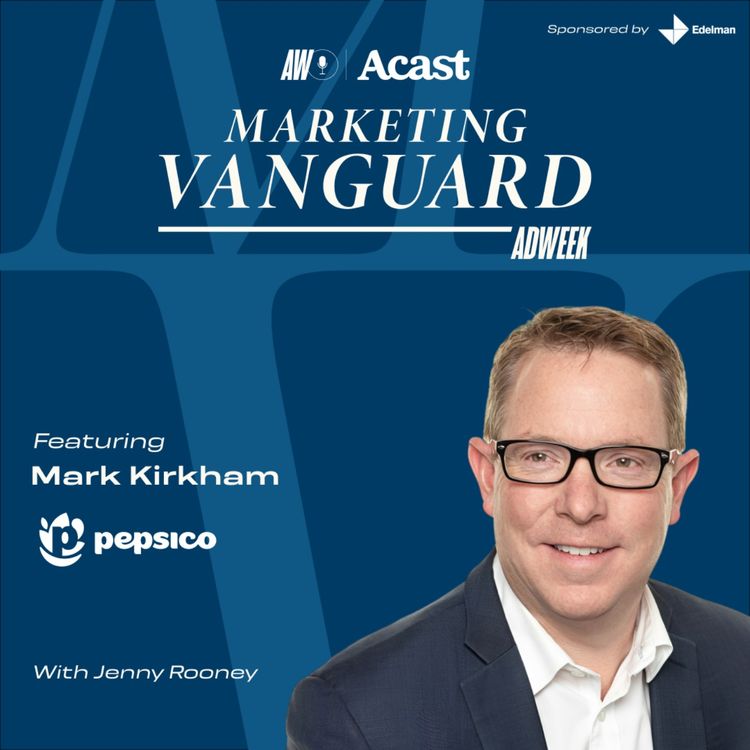 cover art for Marketing Vanguard at Cannes: AI Is Becoming the Daily Job ft. Mark Kirkham of PepsiCo
