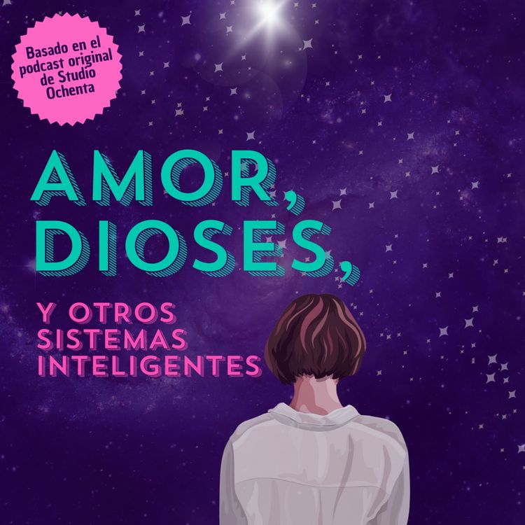 cover art for ADELANTO EXCLUSIVO de Amor, dioses y otros sistemas inteligentes