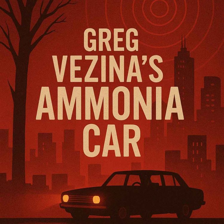 cover art for Greg Vezina’s Ammonia Car