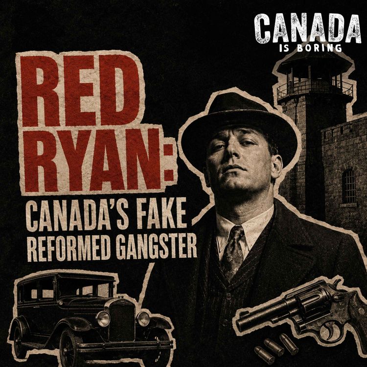 cover art for Red Ryan: Canada’s Fake Reformed Gangster
