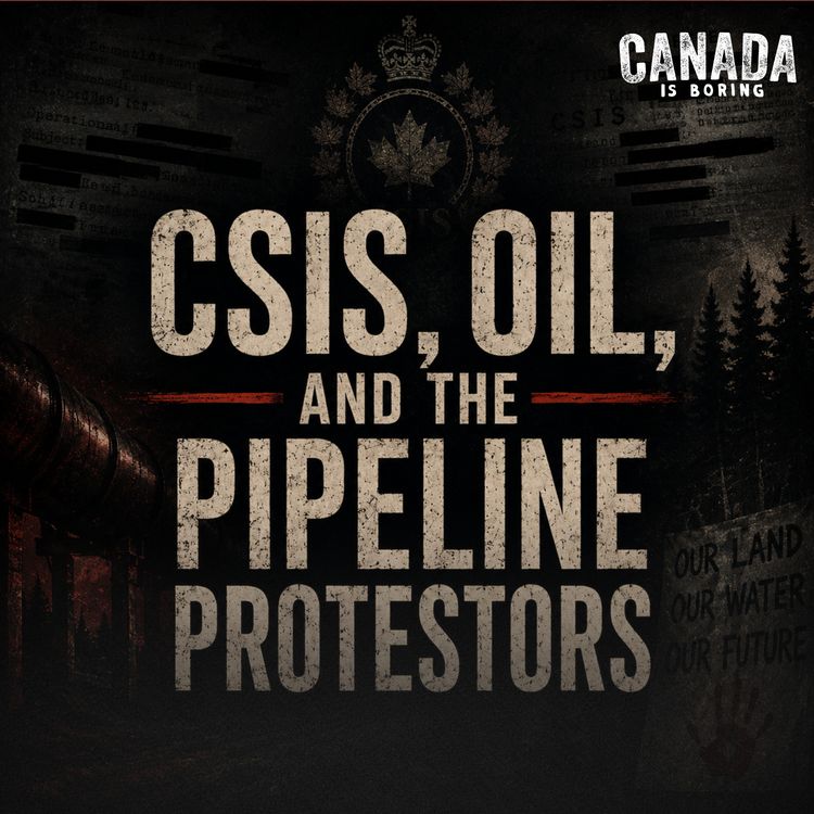 cover art for CSIS, Oil, and the Pipeline Protestors (Premium)