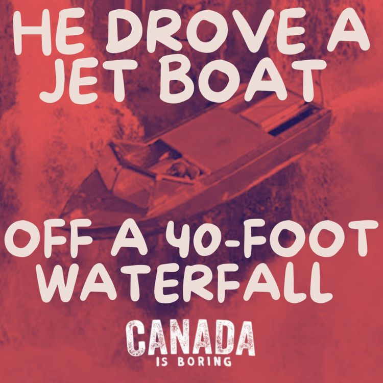 cover art for He Drove a Jet Boat Off a 40-Foot Waterfall