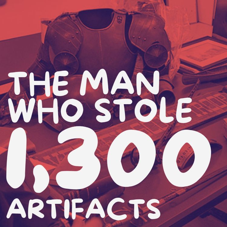 cover art for The Man Who Stole 1,300+ Canadian Artifacts 