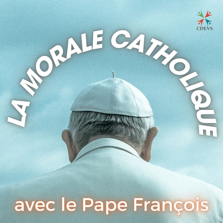 cover art for Revisiter la morale catholique avec le pape François - Didier Caenepeel, op
