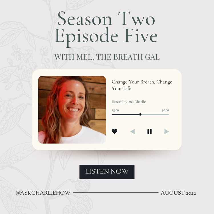 cover art for Change Your Breath, Change Your Life With Mel, The Breath Gal  