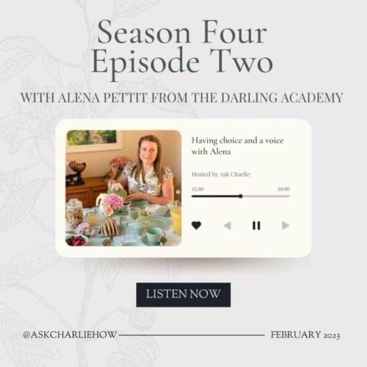 cover art for Having choice and a voice with Alena Pettit from The Darling Academy 