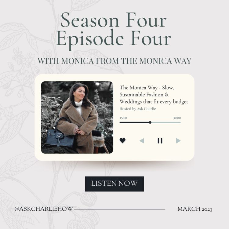 cover art for The Monica Way - Slow, Sustainable Fashion & Weddings that fit every budget! 