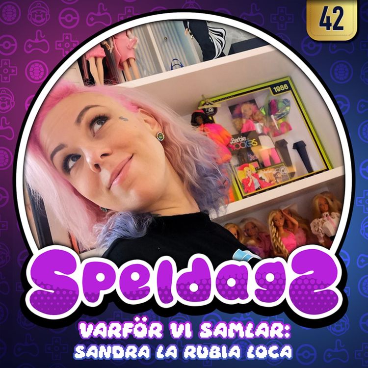 cover art for Varför vi samlar: Sandra La Rubia Loca - Barbie