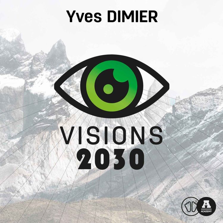 cover art for 04 - Visions 2030 | Yves Dimier