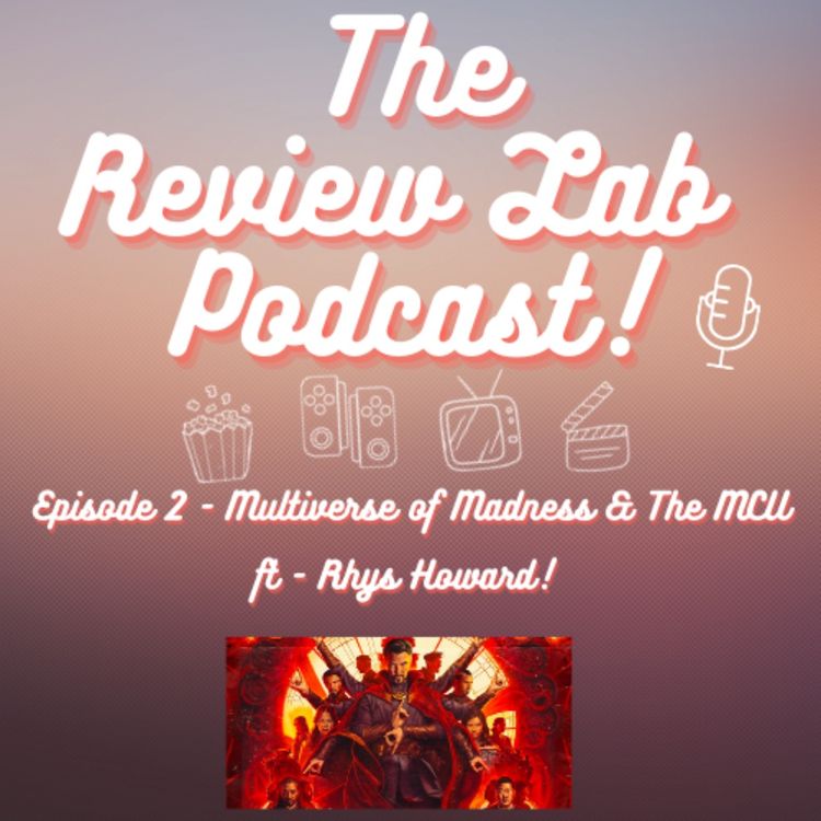 cover art for Episode 2 - Doctor Strange In The Multiverse of Madness Review