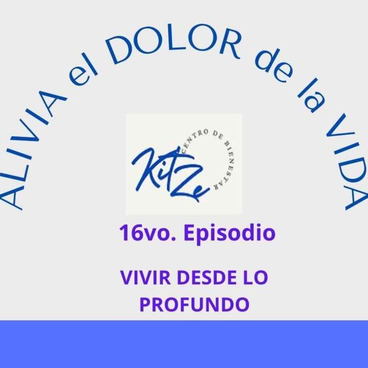 cover art for EPISODIO #16 PODCAST ALIVIA el DOLOR de LA VIDA