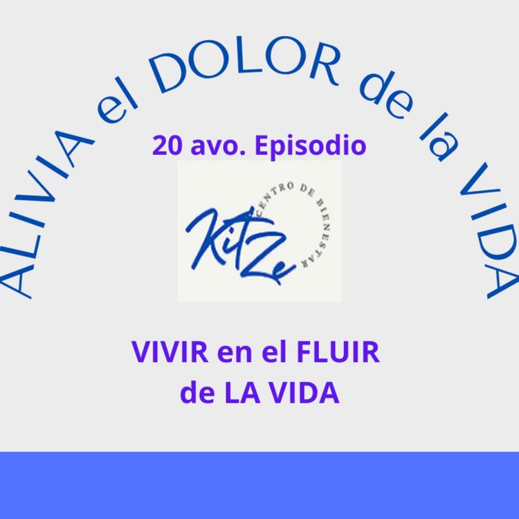 cover art for  EPISODIO #20  PODCAST ALIVIA el DOLOR de LA VIDA