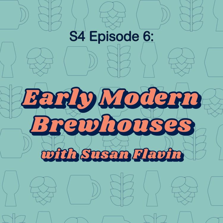 cover art for Early Modern Brewhouses with Dr Susan Flavin