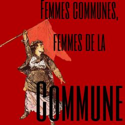 cover art for Femmes communes, femmes de la Commune