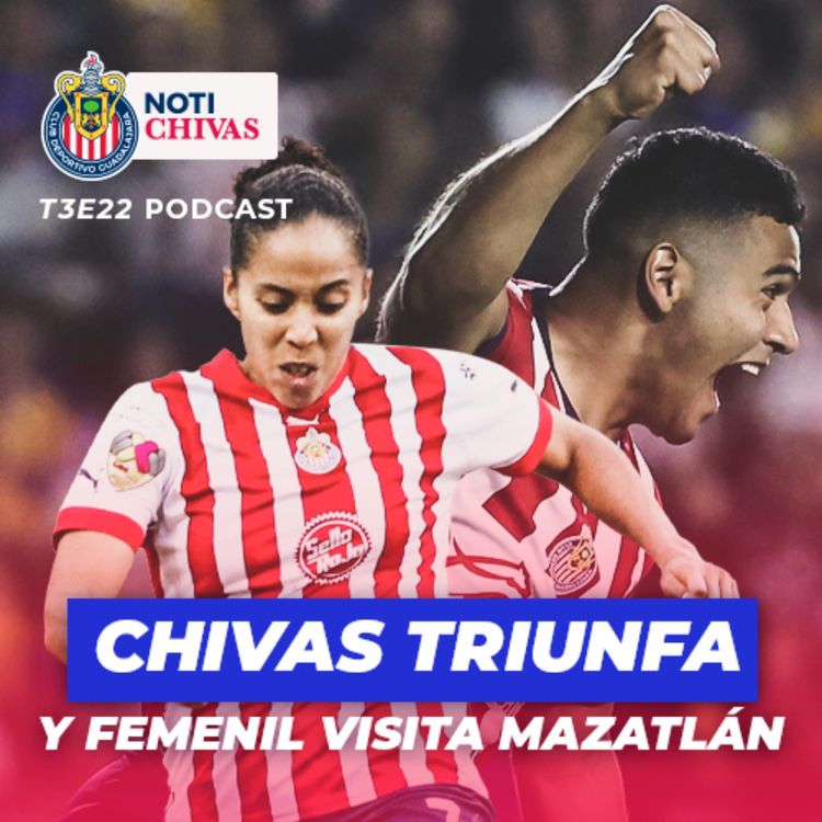 cover art for CHIVAS VENCIÓ A TIGRES Y FEMENIL VISITA MAZATLÁN