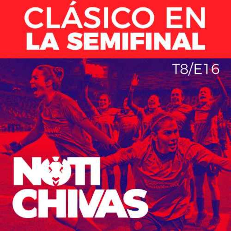 cover art for Chivas está en la Liguilla y Chivas Femenil prepara Semifinales ante América