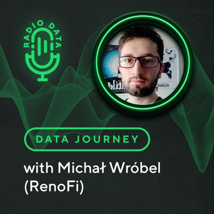 cover art for Data Journey with Michał Wróbel (RenoFi) - Doing more with less with a Modern Data Platform and ML at a home renovation FinTech
