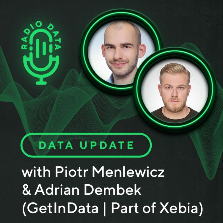 cover art for Data Update with Adrian Dembek, Piotr Menclewicz (GetInData) - Data-driven, data literacy issue, regression-based forecasting model for e-commerce. Two stories on how data-driven approach helped solve different business problems