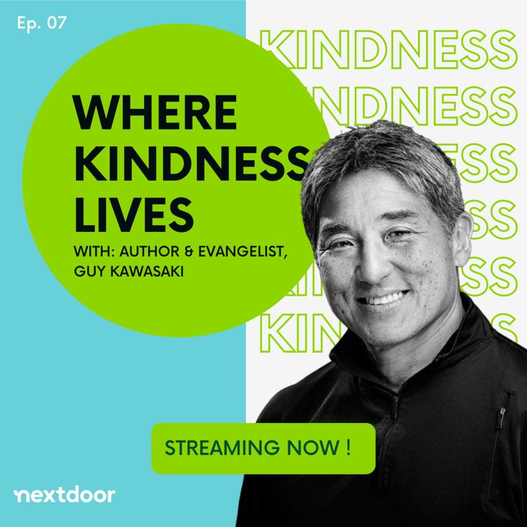 cover art for Where Kindness Lives talks to Author & Evangelist Guy Kawasaki