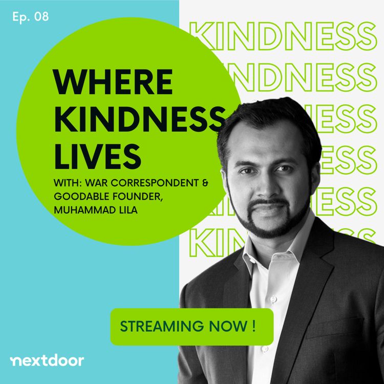 cover art for Where Kindness Lives talks to Goodable Founder Muhammad Lila