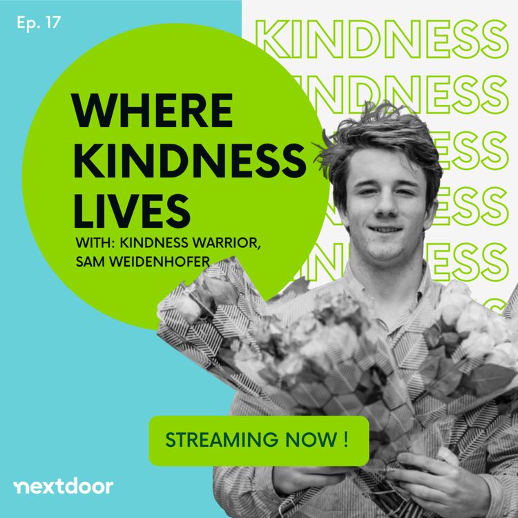 cover art for Where Kindness Lives talks to Kindness Warrior Sam Weidenhofer