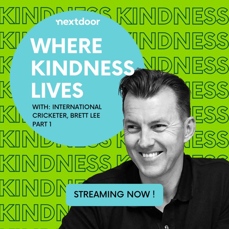 cover art for Where Kindness Lives talks to International Cricketer Brett Lee Part 1