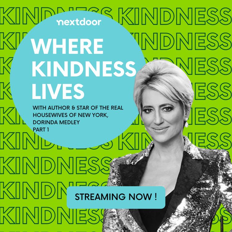 cover art for Where Kindness Lives talks to Author & Star of the Real Housewives of New York  Dorinda Medley Part 1