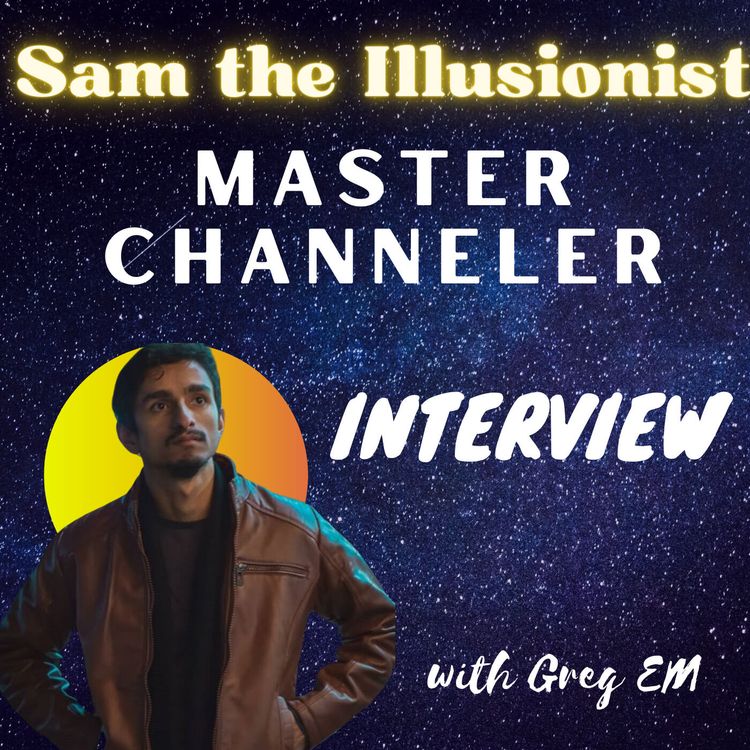 cover art for Interview with Sam the Illusionist - Master Channeler